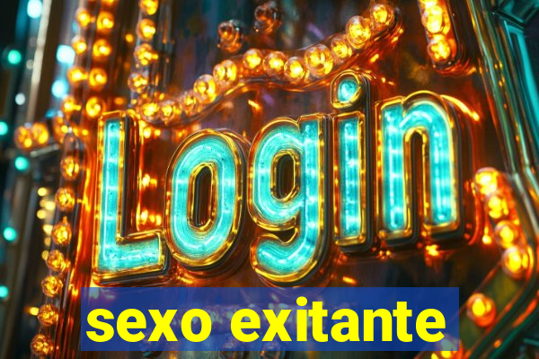 sexo exitante